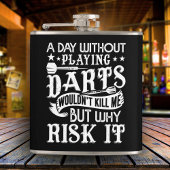 Dag Zonder Darts Sarcastische Flask 6 oz. Heupfles