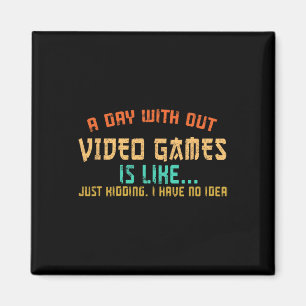 Dag Zonder Video Games Grappige Gamer Gaming Boys Magneet
