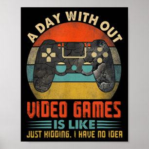 Dag Zonder Videogames Grappige Gamer Gamen Jongens Poster