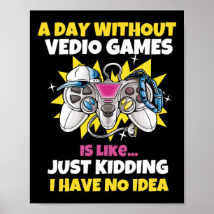 Dag Zonder Videogames Is Also Leuk Voor Gamers  Poster