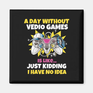 Dag Zonder Videogames Is Also Niet Leuk Videogamer Magneet