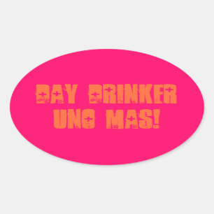 Dagdrinker Uno Mas Ovale Sticker