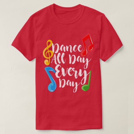 Dagelijks de hele dag dansen t-shirt (Design voorkant)