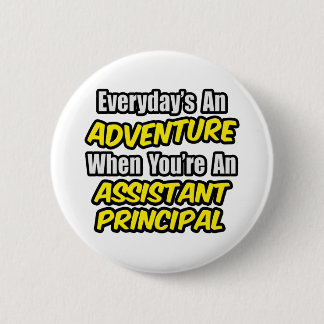 Dagelijks is een avontuur... Assistent-hoofd Ronde Button 5,7 Cm