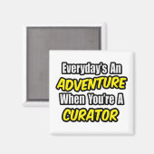 Dagelijks is een avontuur ... Curator Magneet (Voorkant / Achterkant)