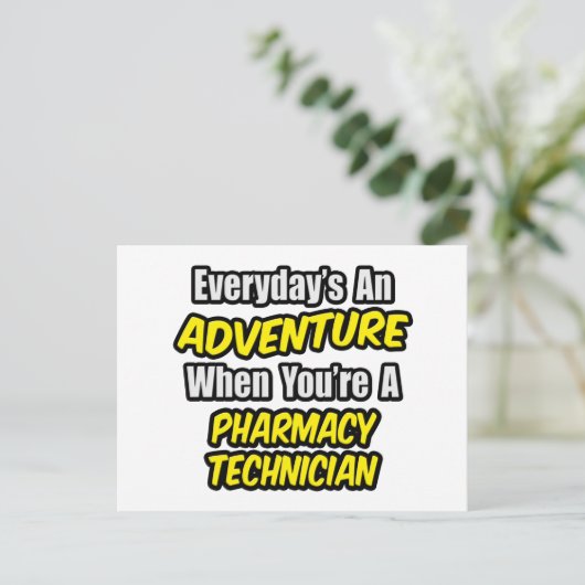 Dagelijks is een avontuur ... Farmaceutische techn Briefkaart (Staand voorkant)