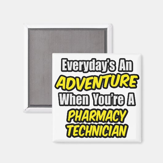 Dagelijks is een avontuur ... Farmaceutische techn Magneet (Voorkant / Achterkant)