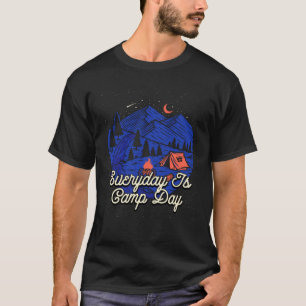 Dagelijks worden Camp Day Camping Natuur Camper Tr T-shirt