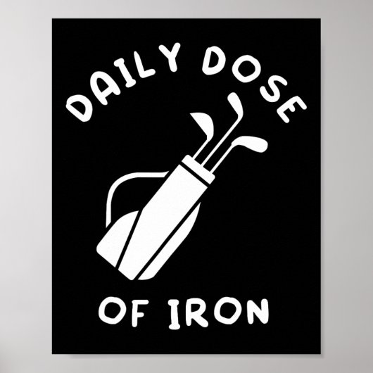 Dagelijkse dosis ironische grappige golfspeler  poster (Voorkant)