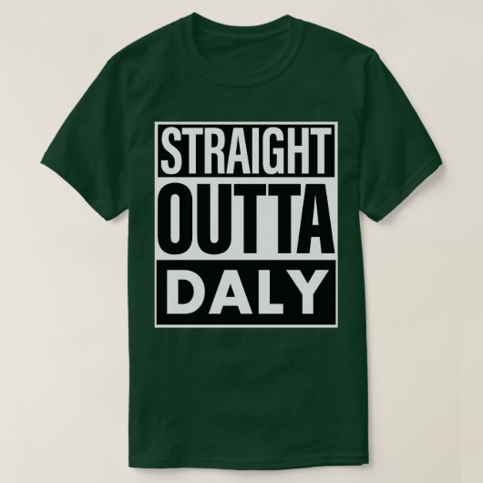 Dagelijkse naam Straight Outta Daly T-shirt (Design voorkant)