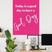 Dagelijkse offerte hebben een goede dag roze poster (Thuiskantoor)