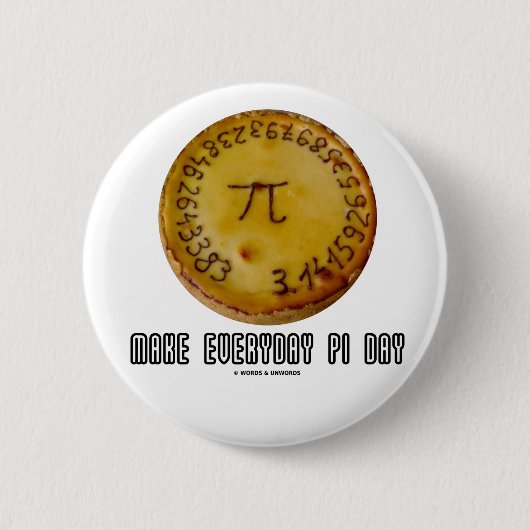 Dagelijkse Pi-dag maken (wiskunde-Pi/Pie-Humor) Ronde Button 5,7 Cm (Voorkant)