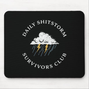 Dagelijkse Shitstorm Overlevers Club Funny Sarcast Muismat