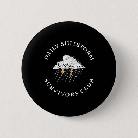 Dagelijkse shitstorm overlevers club grappig sarca ronde button 5,7 cm (Voorkant)