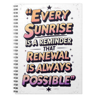 Dagelijkse Vernieuwing – Inspirerend Sunrise Quote Notitieboek