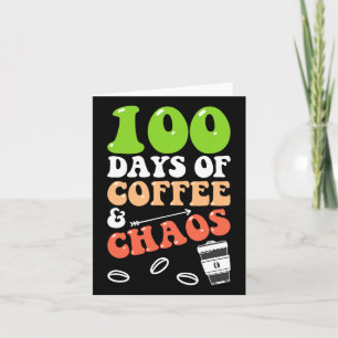 Dagen van koffie en chaos 100e dag school leraar kaart