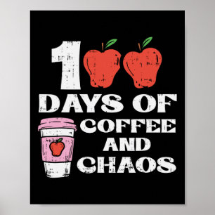 Dagen van koffie en chaos 100e dag school leraar poster