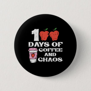 Dagen van koffie en chaos 100e dag school leraar ronde button 5,7 cm