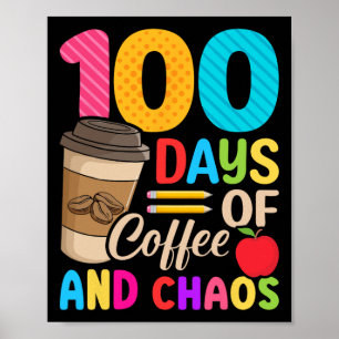 Dagen van koffie en chaos - 100ste dag van schoolt poster