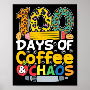 Dagen van koffie en chaos Studenten Leraren 100 Da Poster
