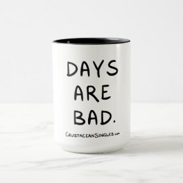 "Dagen zijn slecht" mok voor grumps