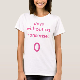 Dagen zonder Cis Nonsense t-shirt feminine