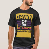 Dageraad van de databasebeheerder t-shirt (Voorkant)