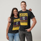 Dageraad van de databasebeheerder t-shirt (Unisex)
