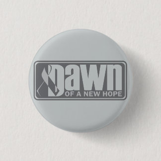 Dageraad van een nieuwe Hope Support Pin Ronde Button 3,2 Cm