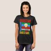 Dagestan Flag Dagestan Is My Home Dagestan Love Da T-shirt (Voorkant volledig)