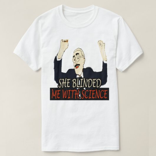 Daggeschenk voor ze vervaagde me met wetenschappel t-shirt (Design voorkant)