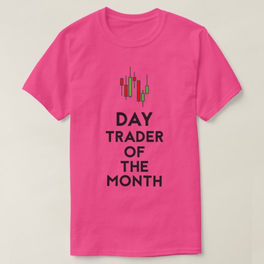 Daghandelaar van de maand Funny Stock Forex Trader T-shirt (Design voorkant)