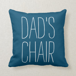DAG'S CHAIR Decorative Just for Dad Custom Kussen