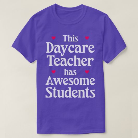 Dagverzorger Leraar heeft geweldige studenten T-shirt (Design voorkant)