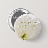 Dahlia White Flower Teacher Ronde Button 5,7 Cm (Voorkant /achterkant)