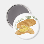 Daily Garlic Bread Magneet (Voorkant / Achterkant)