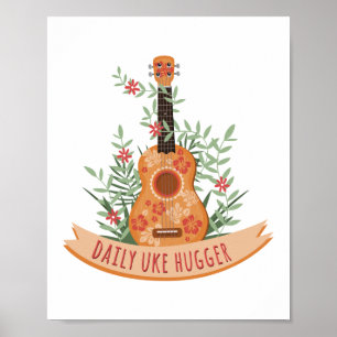 Daily Uke Hugger Ukulele Player Hawaiian Musicus Poster