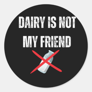 Dairy is mijn vriend niet ronde sticker