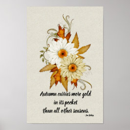 Daises & Fall Leaves - Autumn Season Quote Poster