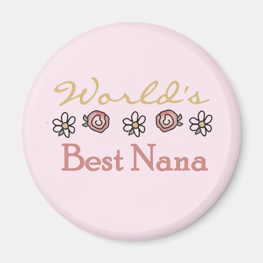 Daisies and Rozen World's Best Nana Tshirts Magneet (Voorkant)