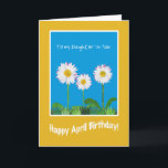 Daisies April Verjaardag Kaart voor schoondochter<br><div class="desc">Een leuke April Verjaardag Kaart voor een schoondochter,  met drie White Daisies op een Sky Blue achtergrond. Onderdeel van het Posh & Painterly 'Daisy Chain' collectie.</div>
