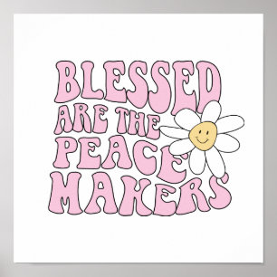 Daisy and Peace Makers Slogan Poster