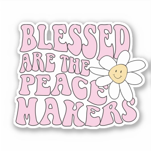Daisy and Peace Makers Slogan Sticker (Voorkant)