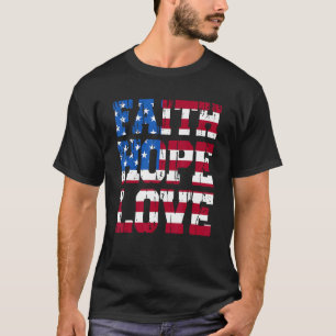 Daisy Christenen God 4 juli Geloof Hoop Liefde B T-shirt