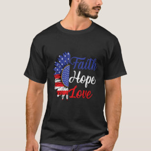 Daisy Christenen God 4 juli Geloof Hoop Liefde B T-shirt