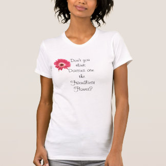 Daisy: De vriendelijkste bloem T-shirt