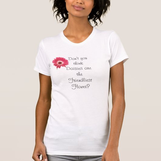 Daisy: De vriendelijkste bloem T-shirt (Voorkant)