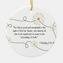 Daisy Flower Bible Quote Knowledge of Truth Keramisch Ornament