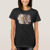 Daisy Flower It's Fine I'm Fine Everything is Fine T-shirt (Voorkant)