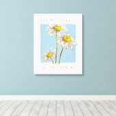 Daisy Flowers Beauty Slogan Canvas Afdruk (Insitu (Houten vloer))